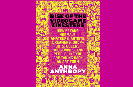 "Rise of the Videogame Zinesters" "Rise of the Videogame Zinesters"