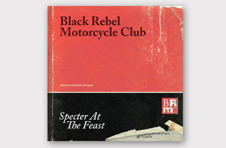 ביקורת: &quot;Black Rebel Motorcycle Club / &quot;Specter At The Feast