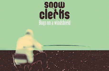 ביקורת אלבום: &quot;Snow Clerks / “Bugs on a Windshield