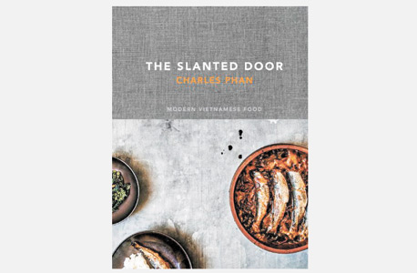 The Slanted Door. מאות מתכונים