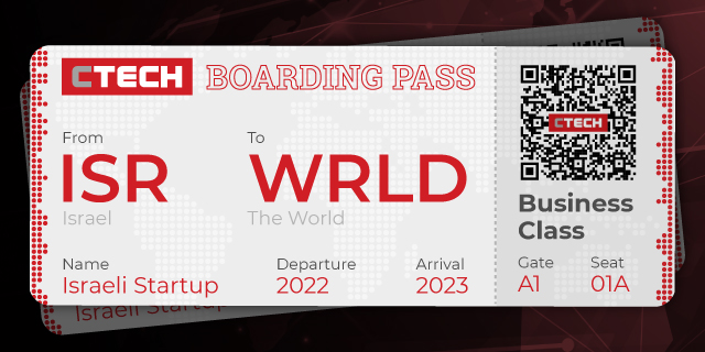 CTech’s Startup Boarding Pass - The only place that truly appreciates even &#036;500K rounds 