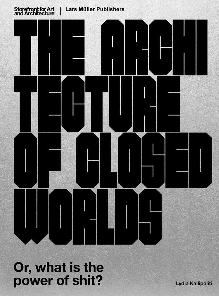 פנאי ספר הארכיטקטורה של עולמות סגורים, או מה הכוח של חרא?