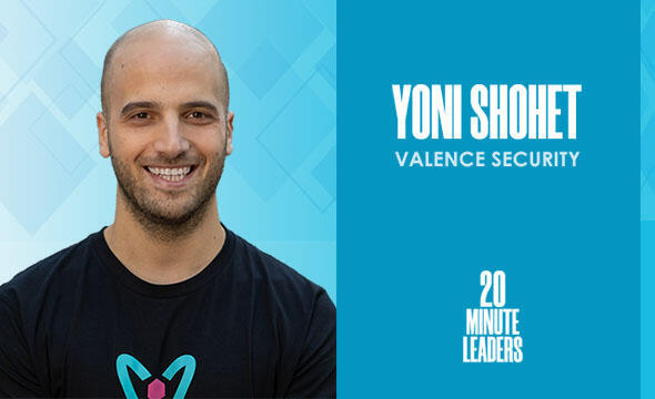 Yoni Shohet, co-founder and CEO of Valence Security 