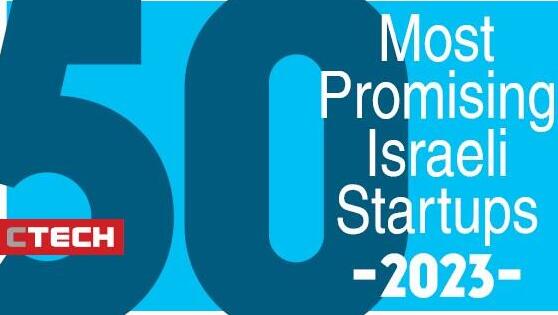 The 50 most promising Israeli startups - 2023 | Ctech