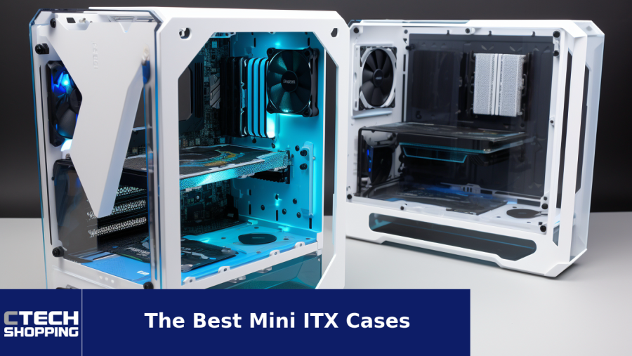 The Best Mini ITX Cases of 2024