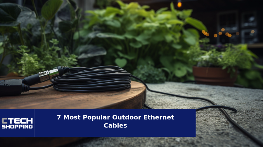 7 Most Popular Outdoor Ethernet Cables of 2024