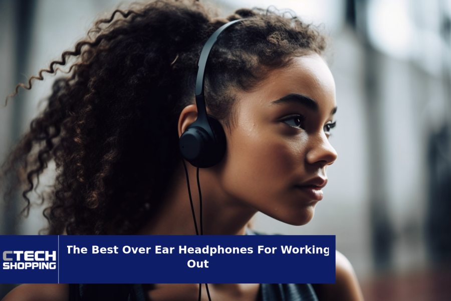 The Best Over Ear Headphones For Working Out of 2024 Ctech