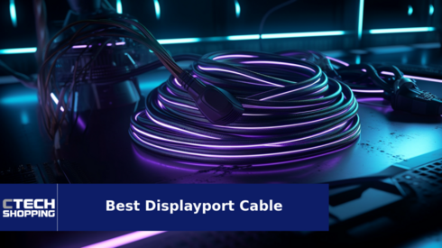 Make Secure Connections With The Best Display Port Cable of 2024