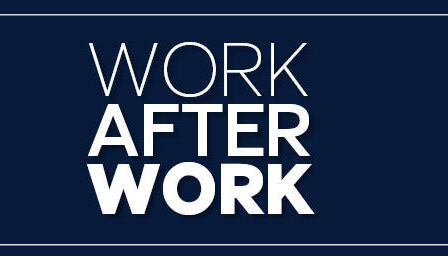 work after work