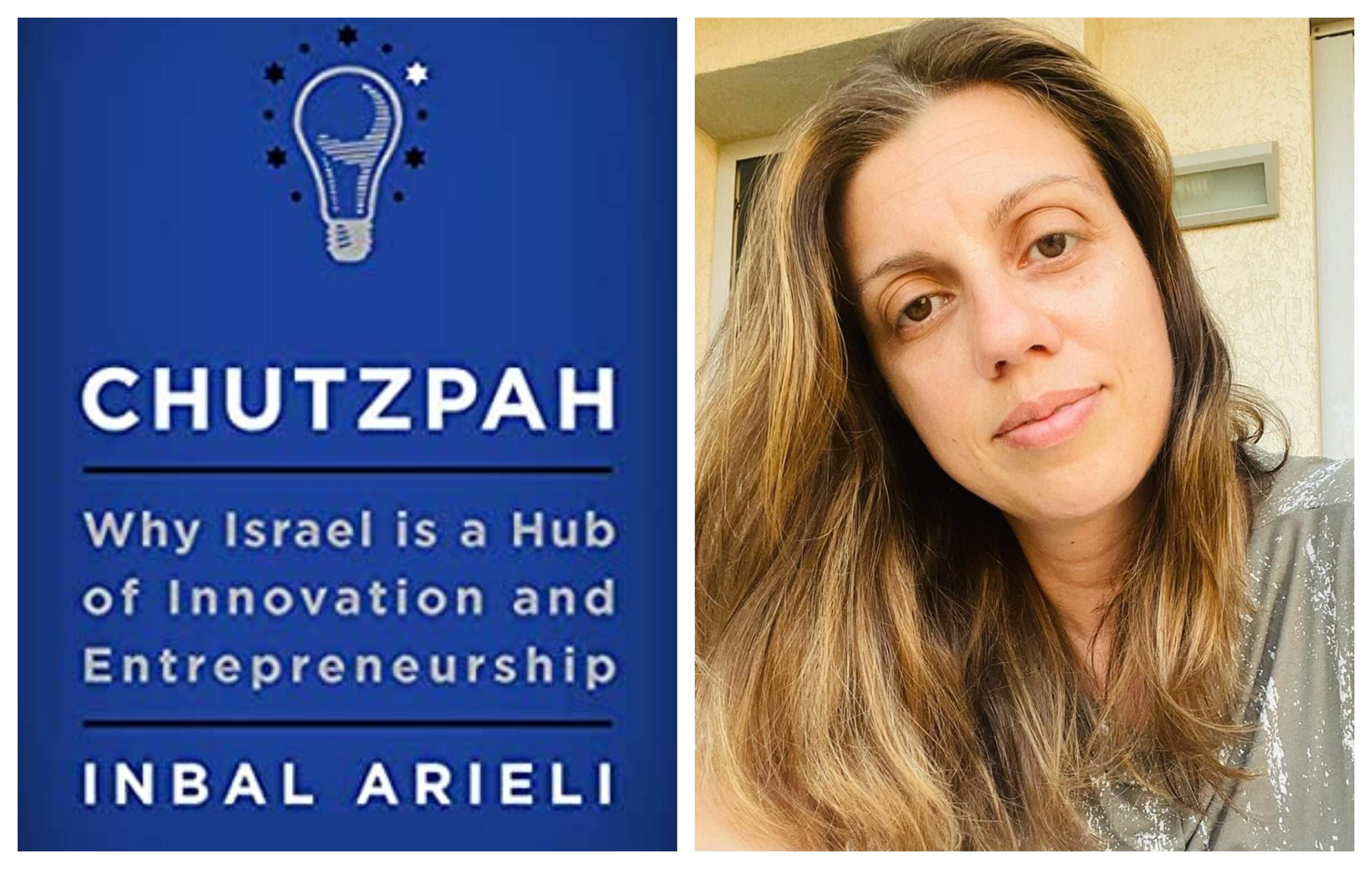 Chutzpah: Why Israel Is a Hub of Innovation by Arieli, Inbal